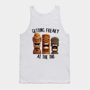 Three Tiki Statues - Getting Freaky At The Tiki (Black Lettering) Tank Top